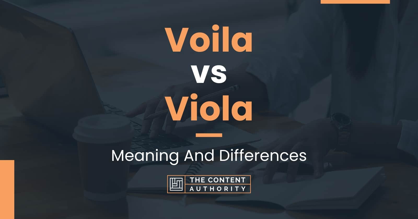 Voila Vs Viola Meaning And Differences what-does-voil-mean-spelling-examples