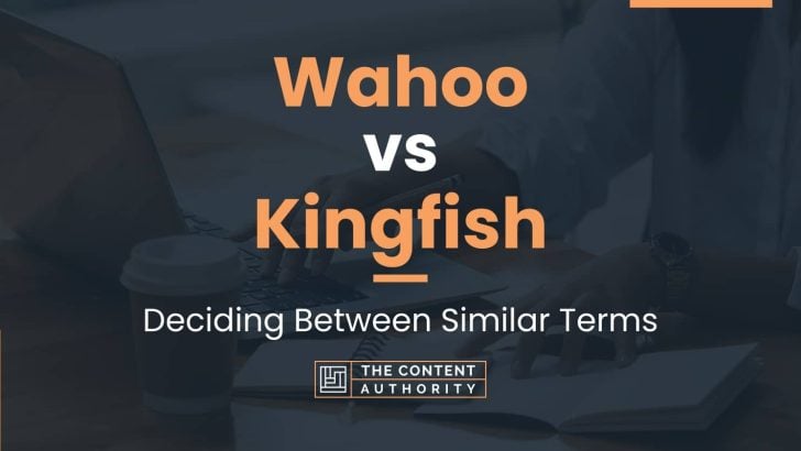 Wahoo vs Kingfish: Deciding Between Similar Terms