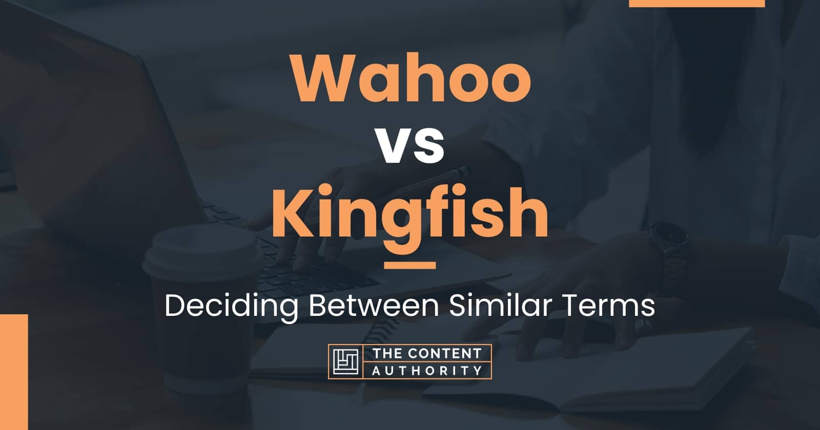 Wahoo vs Kingfish: Deciding Between Similar Terms