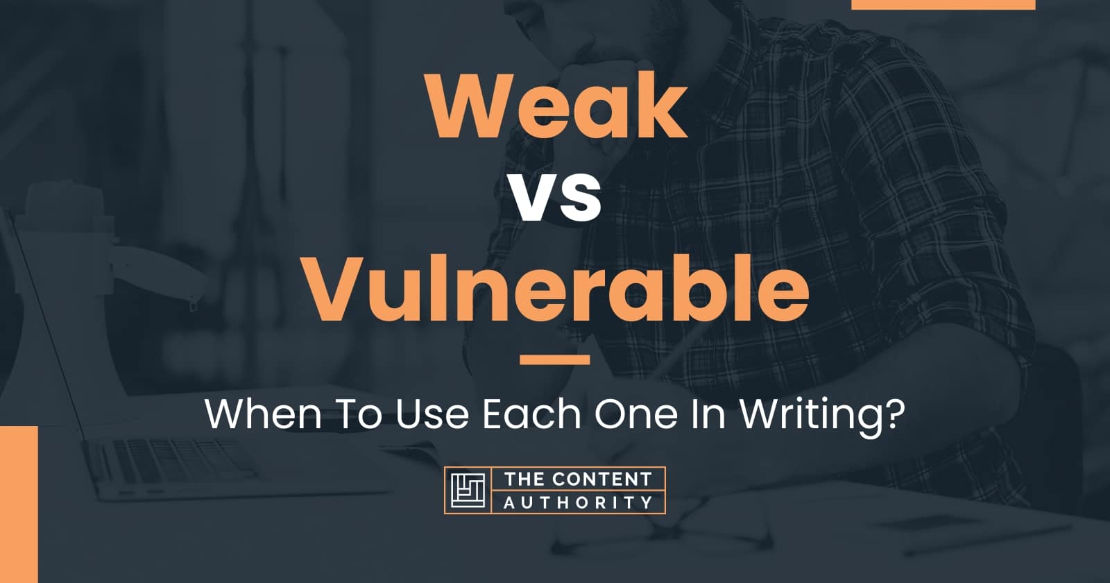 Weak Vs Vulnerable