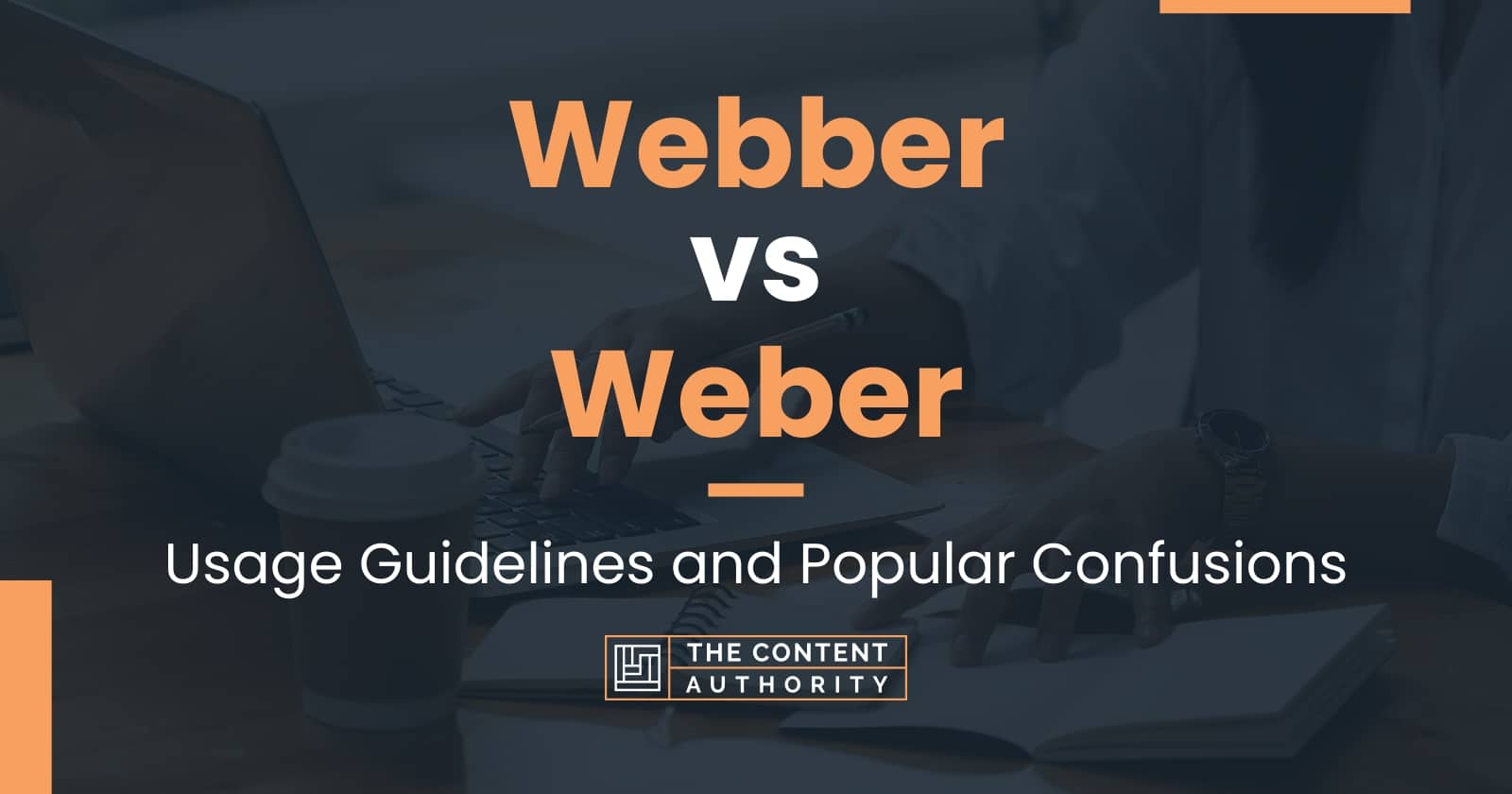 Webber vs Weber: Usage Guidelines and Popular Confusions