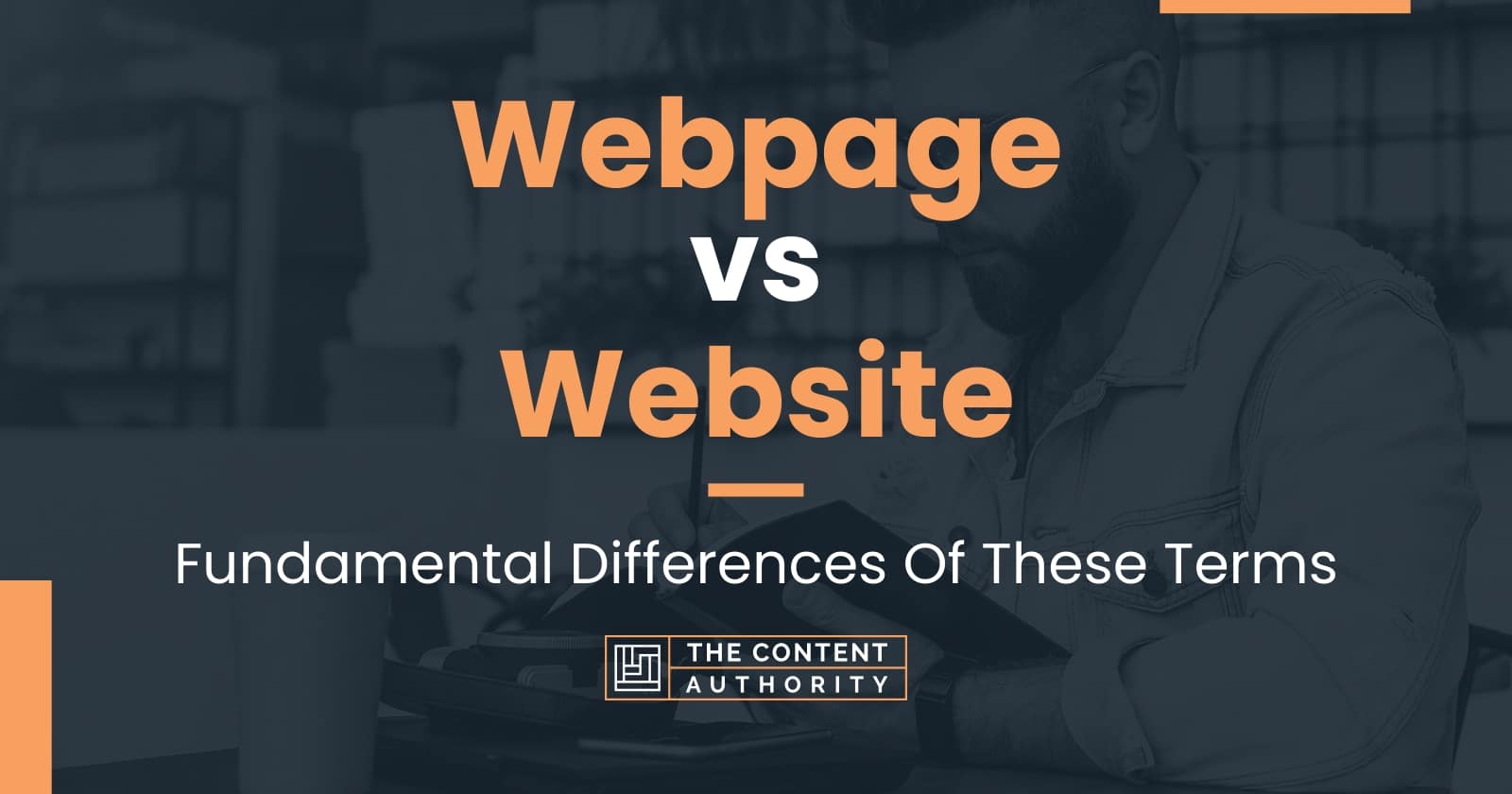 Webpage vs Website: Fundamental Differences Of These Terms