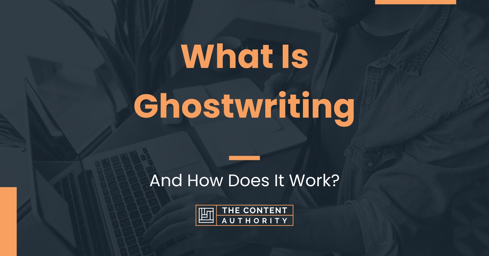 what-is-ghostwriting-and-how-does-it-work