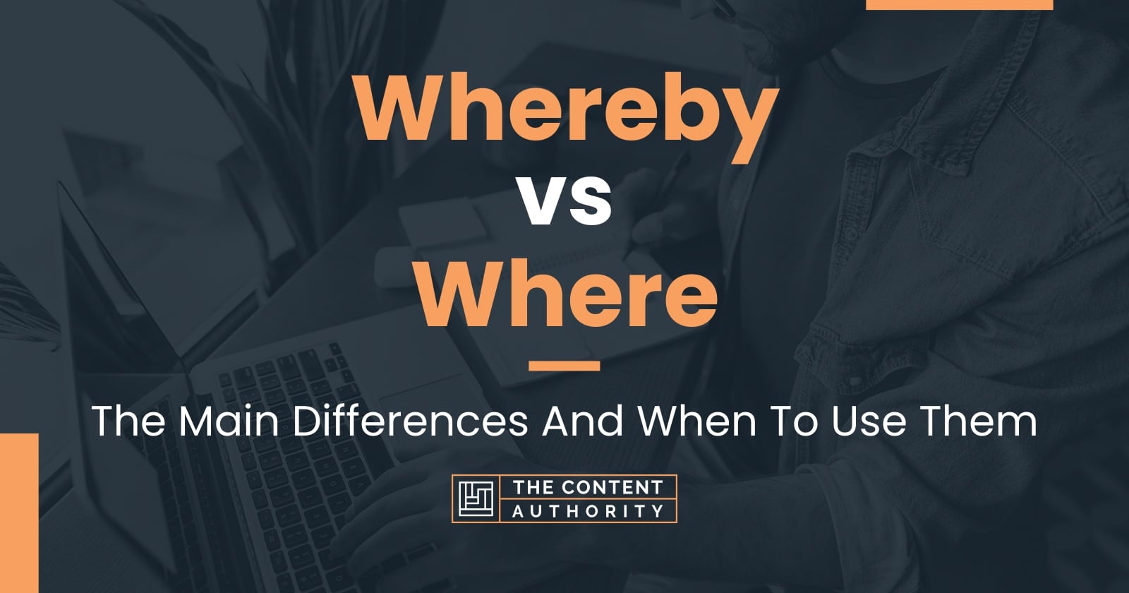 Whereby vs Where: The Main Differences And When To Use Them