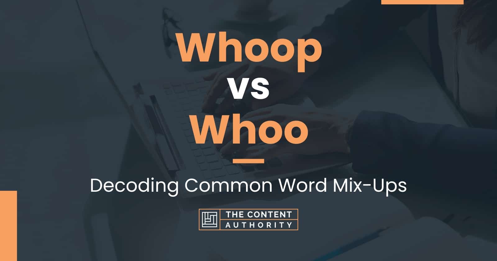 Whoop vs Whoo: Similarities, Differences, and Proper Use