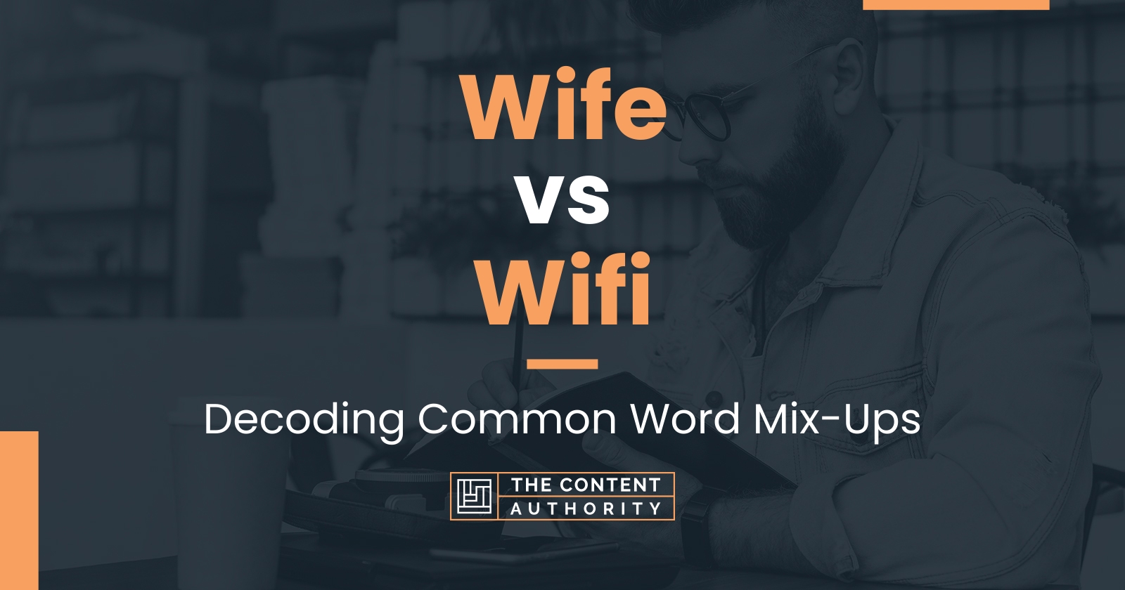 Wife vs Wifi: Decoding Common Word Mix-Ups