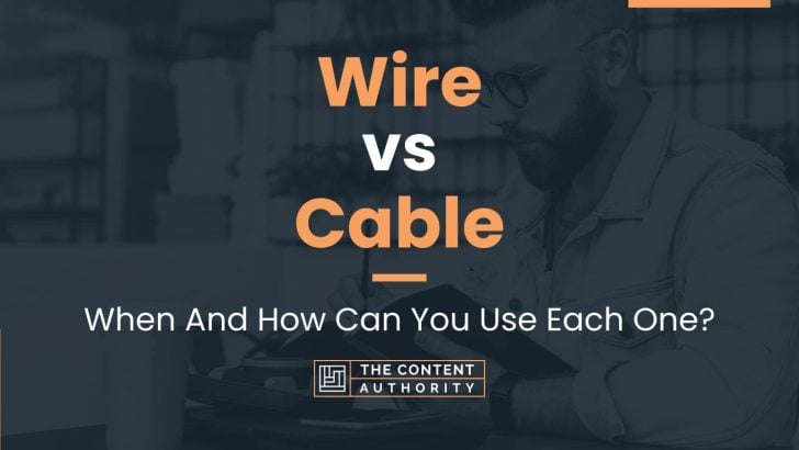 Wire Vs Cable When And How Can You Use Each One