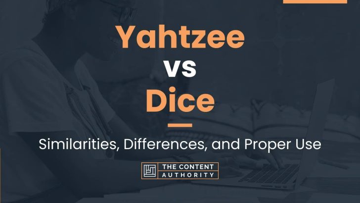 Yahtzee vs Dice: Similarities, Differences, and Proper Use