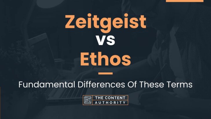 Zeitgeist vs Ethos: Which One Is The Correct One?