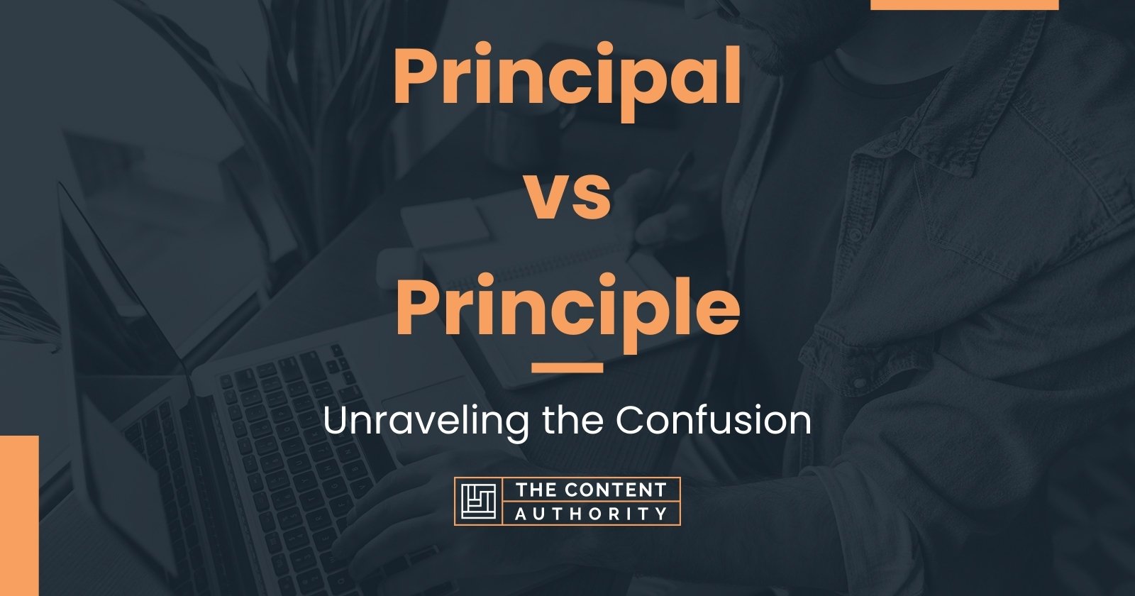 Principal VS Principle: Unraveling The Confusion