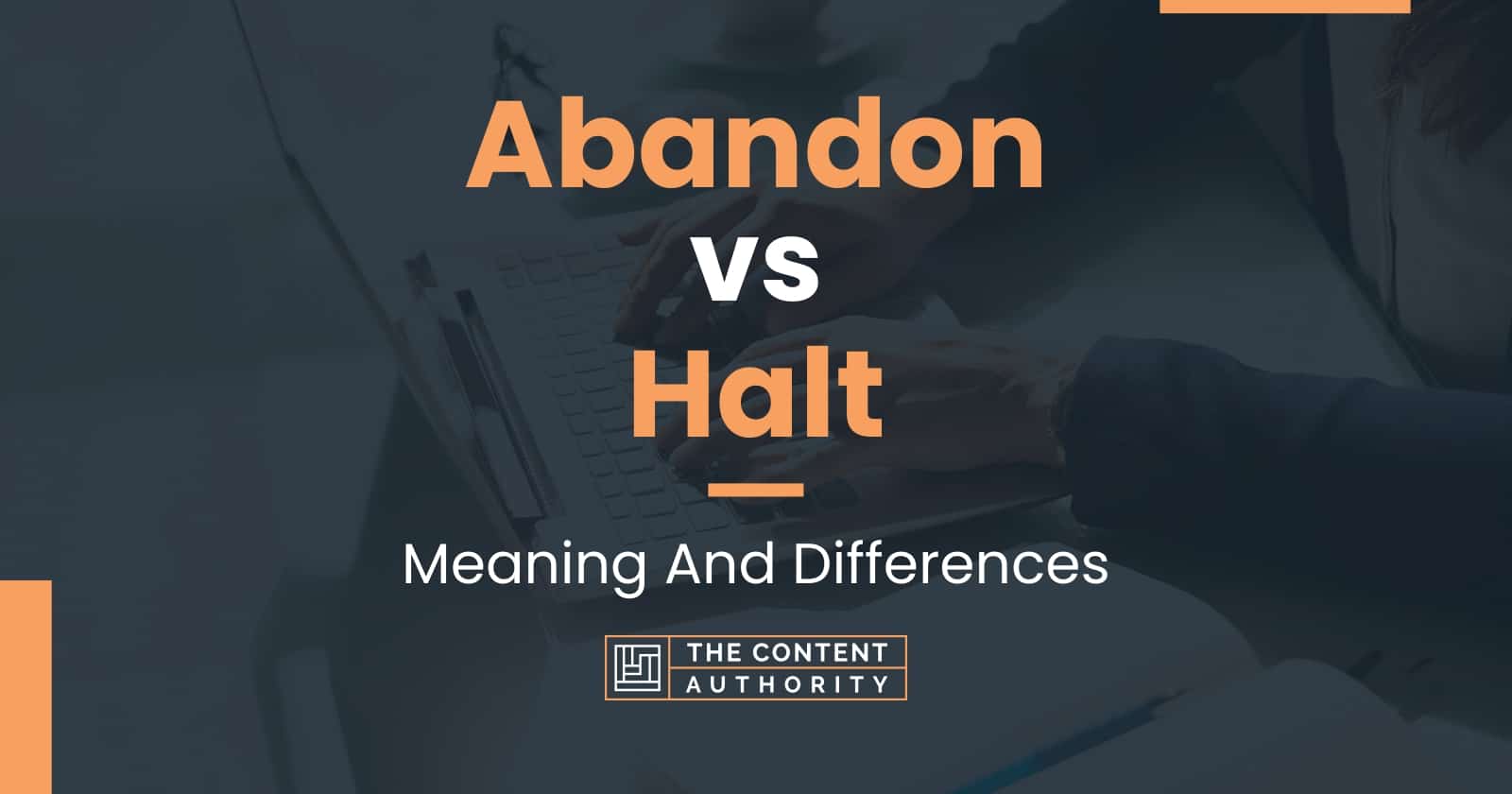 abandon-vs-halt-meaning-and-differences