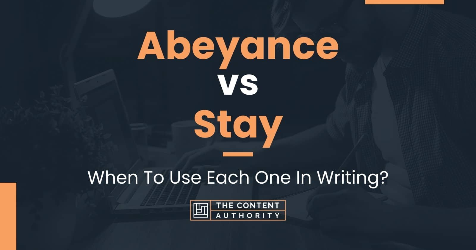 abeyance-vs-stay-when-to-use-each-one-in-writing