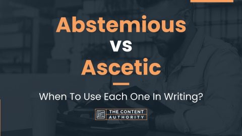 Abstemious vs Ascetic: When To Use Each One In Writing?