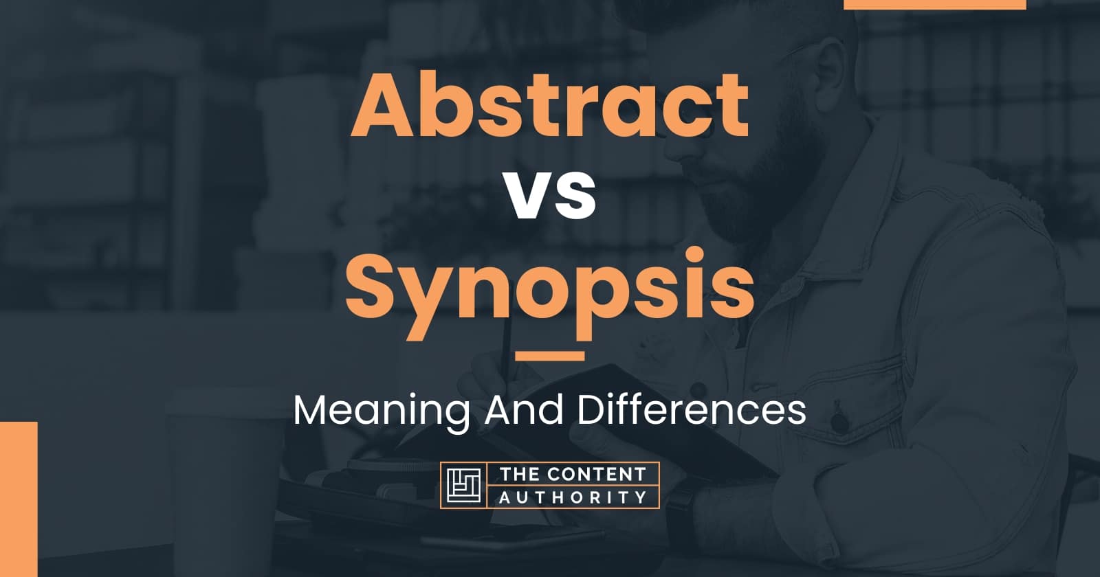 abstract-vs-synopsis-meaning-and-differences