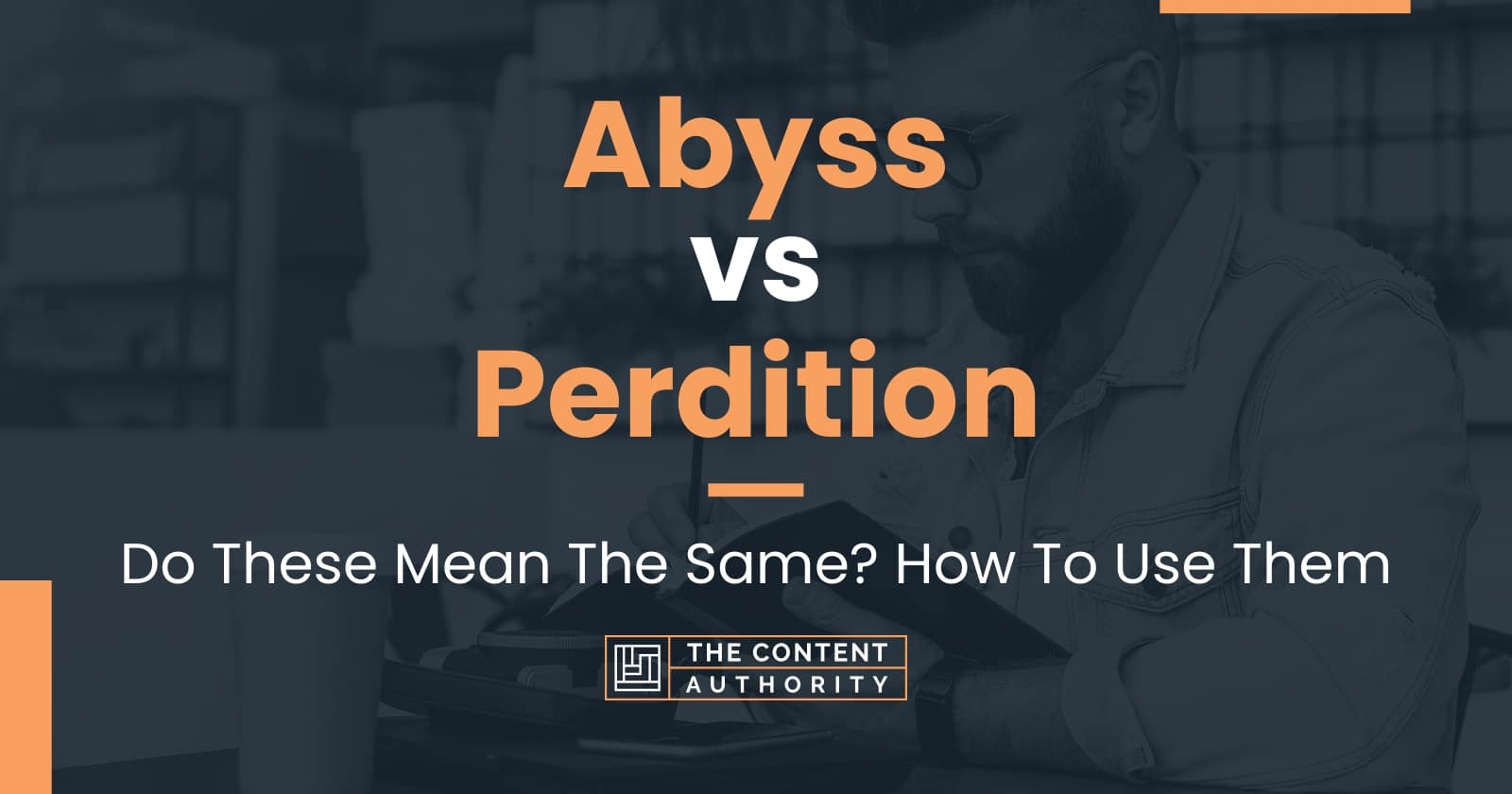 abyss-vs-perdition-do-these-mean-the-same-how-to-use-them