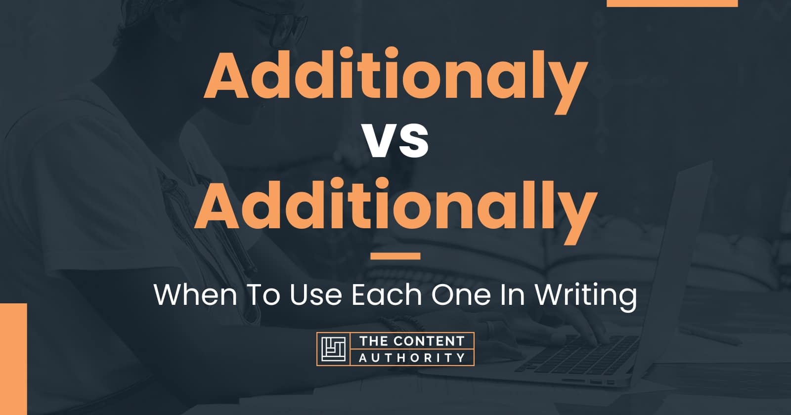 Additionaly Vs Additionally When To Use Each One In Writing