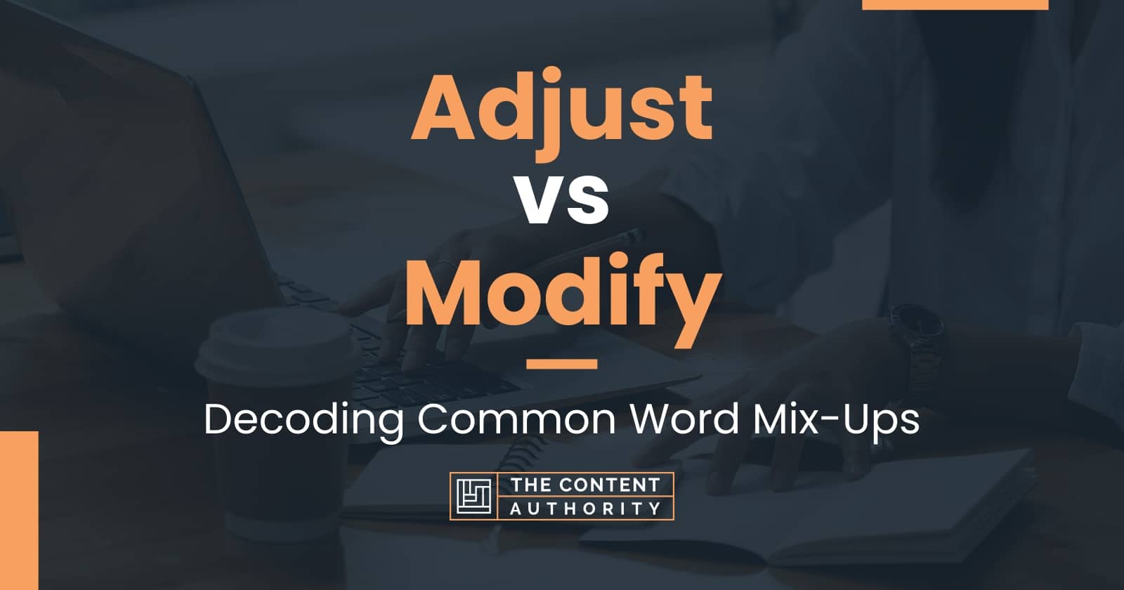 adjust-vs-modify-decoding-common-word-mix-ups