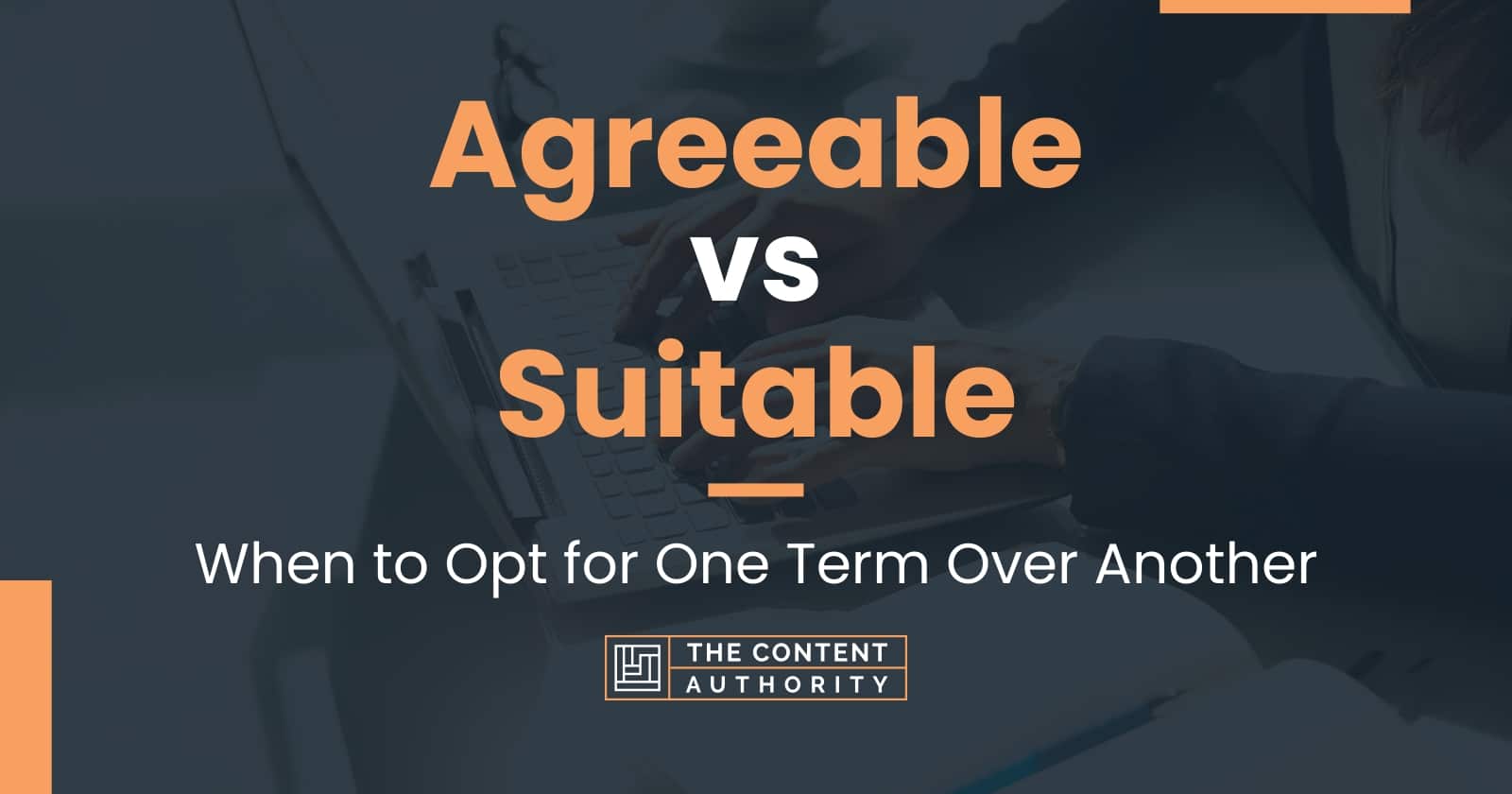 agreeable-vs-suitable-when-to-opt-for-one-term-over-another