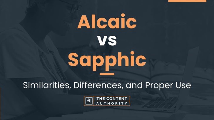 Alcaic vs Sapphic: Similarities, Differences, and Proper Use