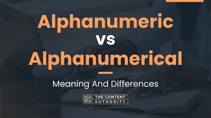 Alphanumeric vs Alphanumerical: Meaning And Differences