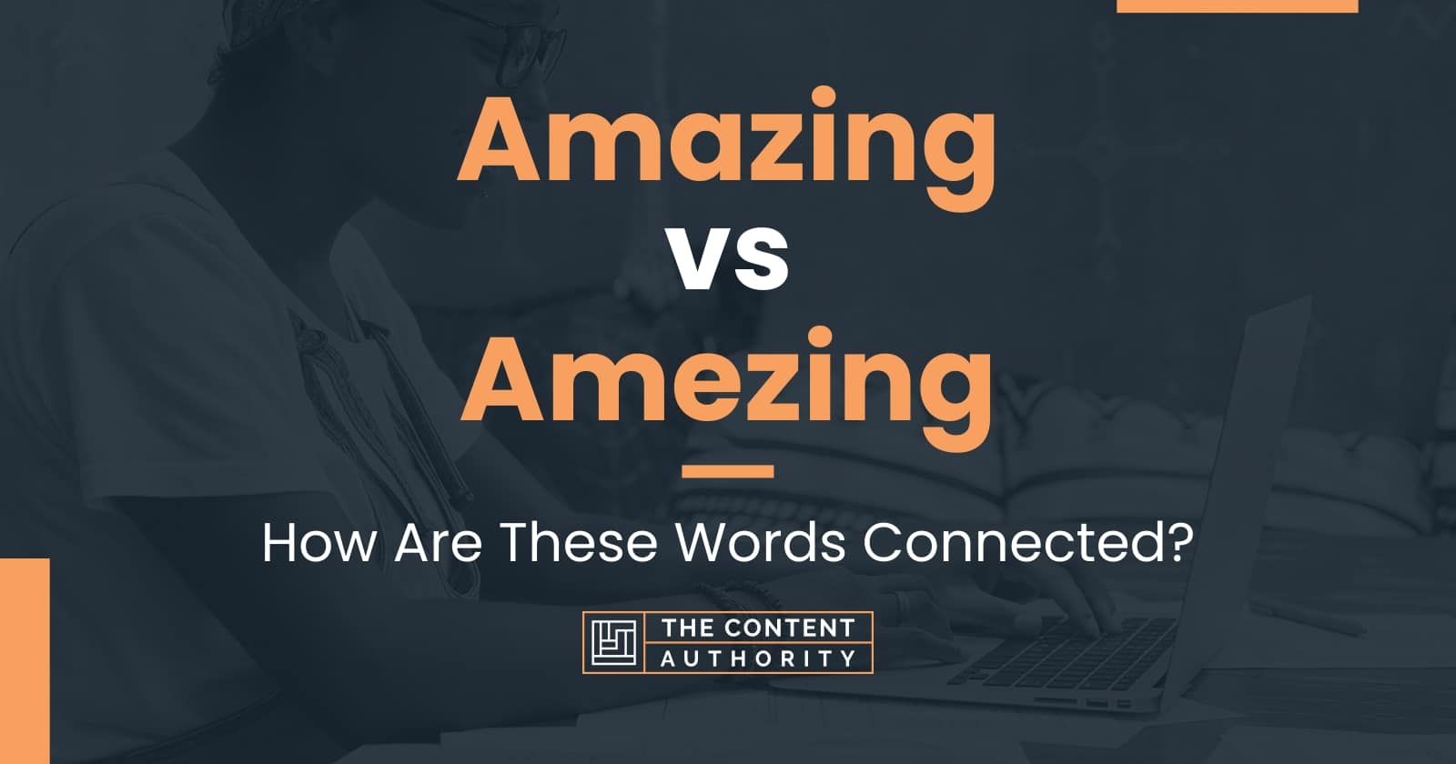 amazing-vs-amezing-how-are-these-words-connected