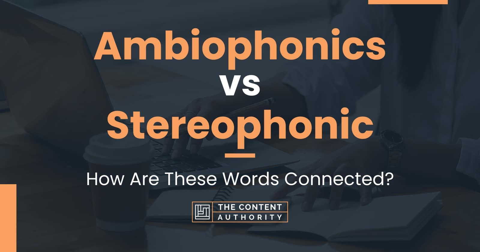 Ambiophonics vs Stereophonic: How Are These Words Connected?