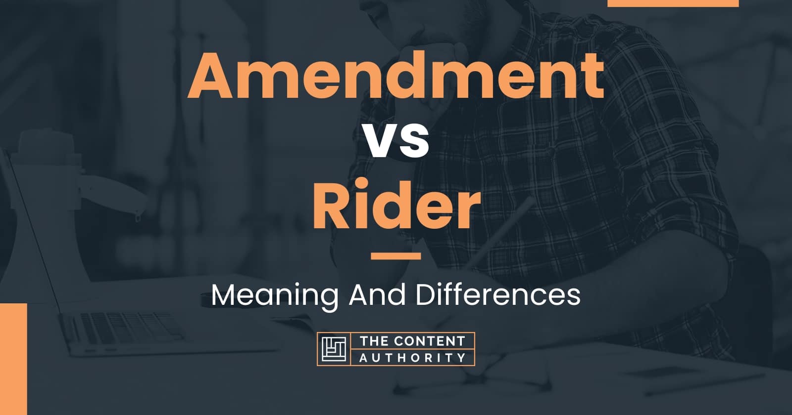 Amendment vs Rider Meaning And Differences