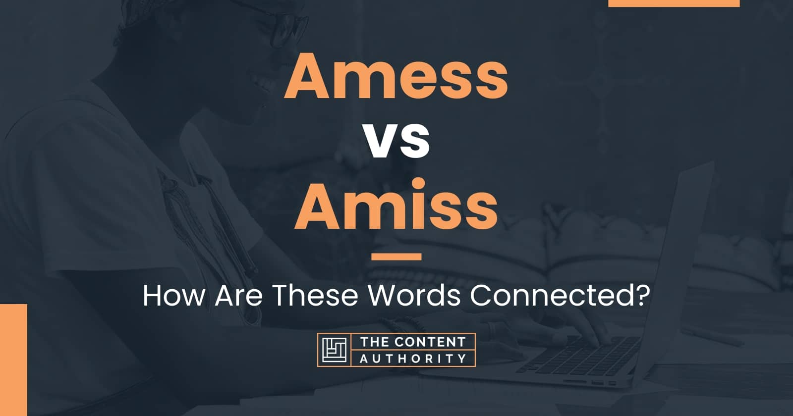 amess-vs-amiss-how-are-these-words-connected