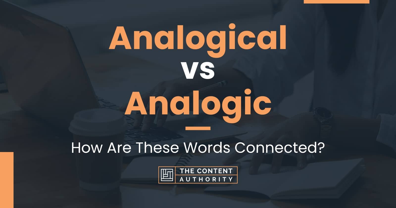 Analogical vs Analogic: How Are These Words Connected?