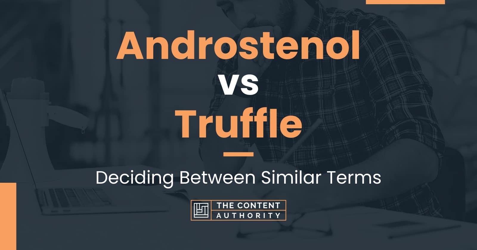 Androstenol vs Truffle: Deciding Between Similar Terms