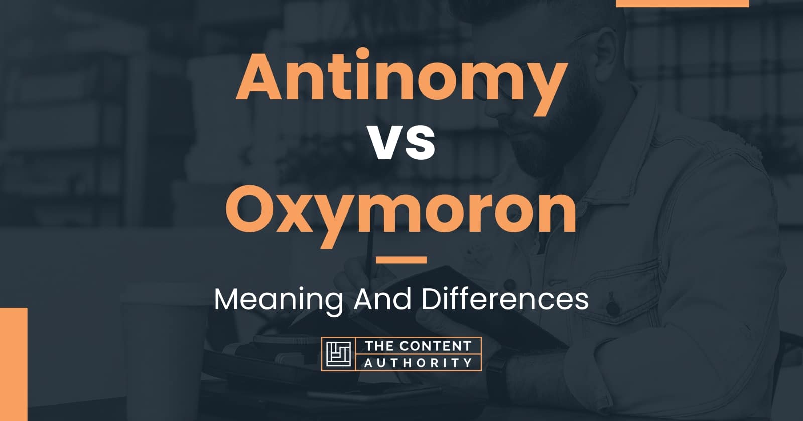 Antinomy vs Oxymoron: Meaning And Differences