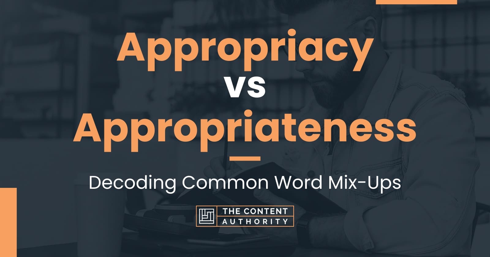 Appropriacy Vs Appropriateness Decoding Common Word Mix Ups