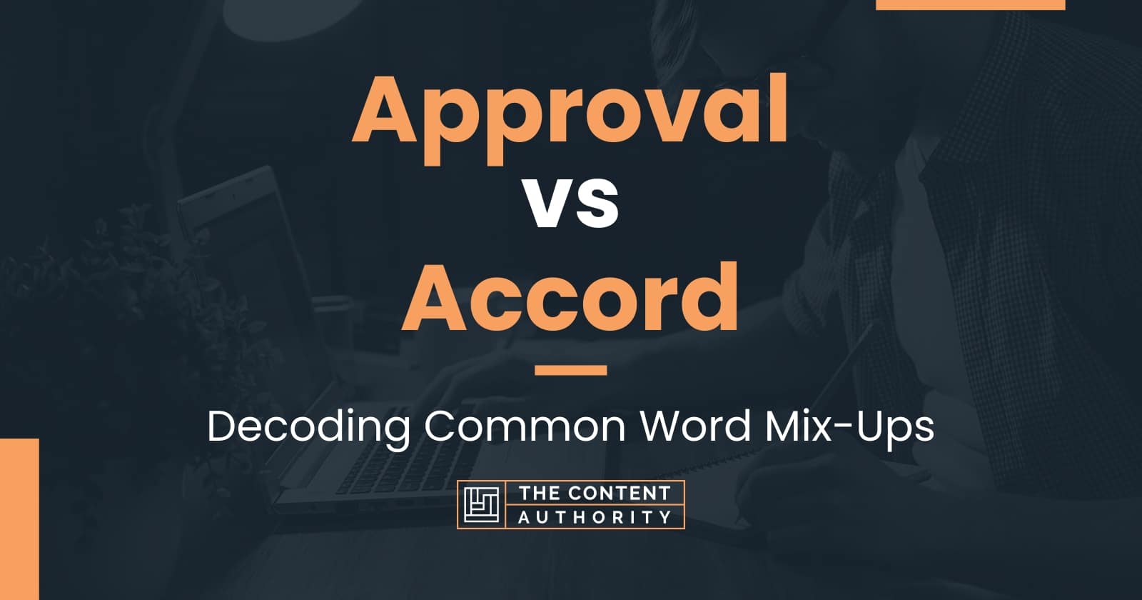 approval-vs-accord-decoding-common-word-mix-ups