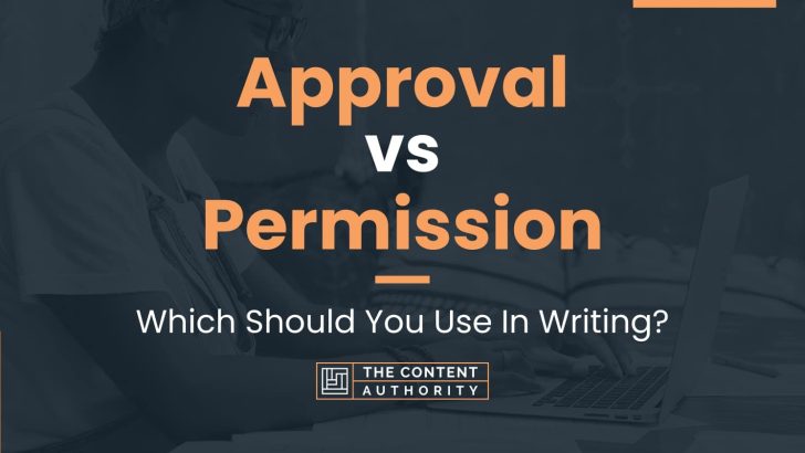 Approval vs Permission: Which Should You Use In Writing?