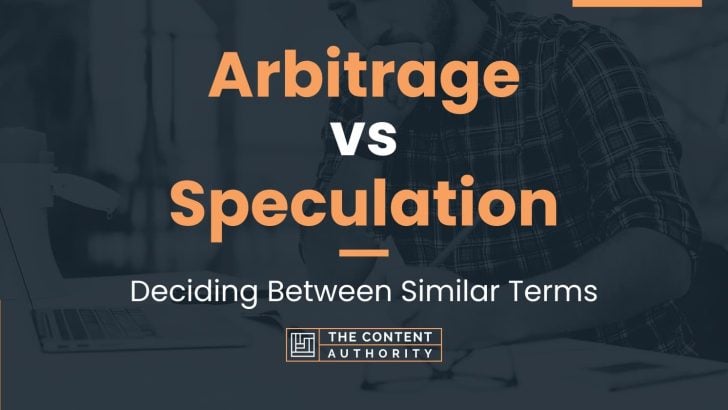 Arbitrage vs Speculation: Deciding Between Similar Terms