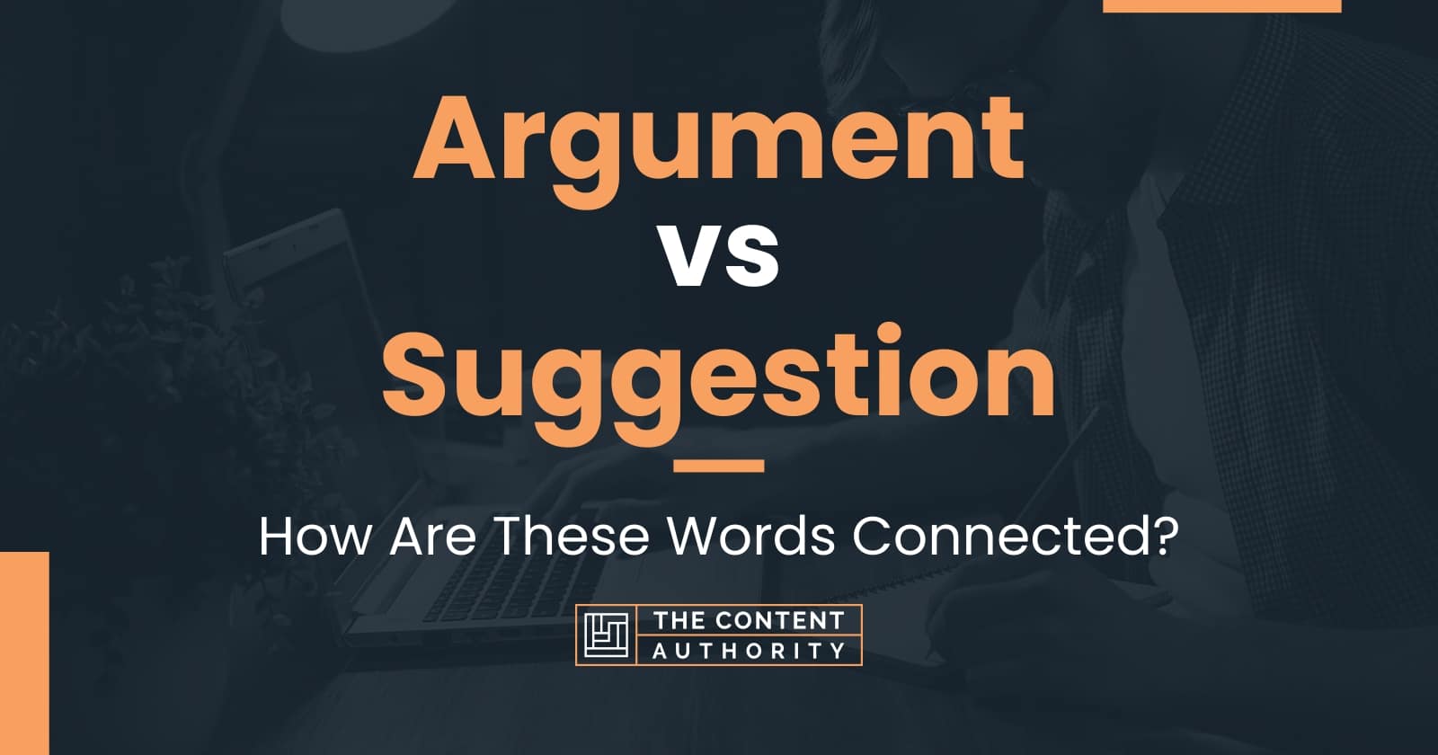 Argument vs Suggestion: How Are These Words Connected?