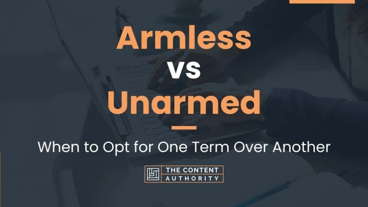 Armless vs Unarmed: When to Opt for One Term Over Another