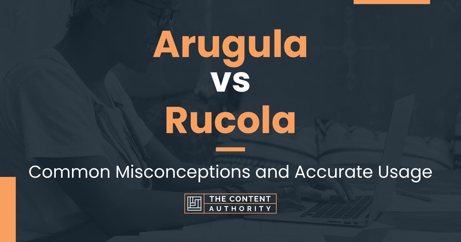 Arugula vs Rucola: Common Misconceptions and Accurate Usage