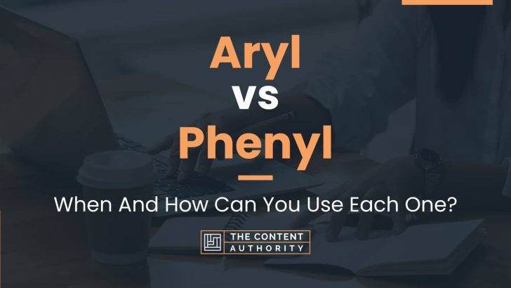 Aryl vs Phenyl: When And How Can You Use Each One?