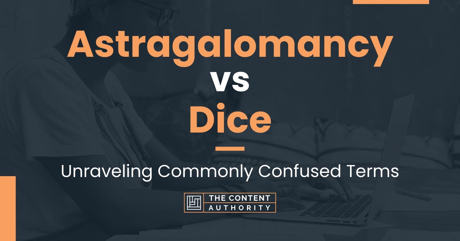 Astragalomancy vs Dice: Unraveling Commonly Confused Terms