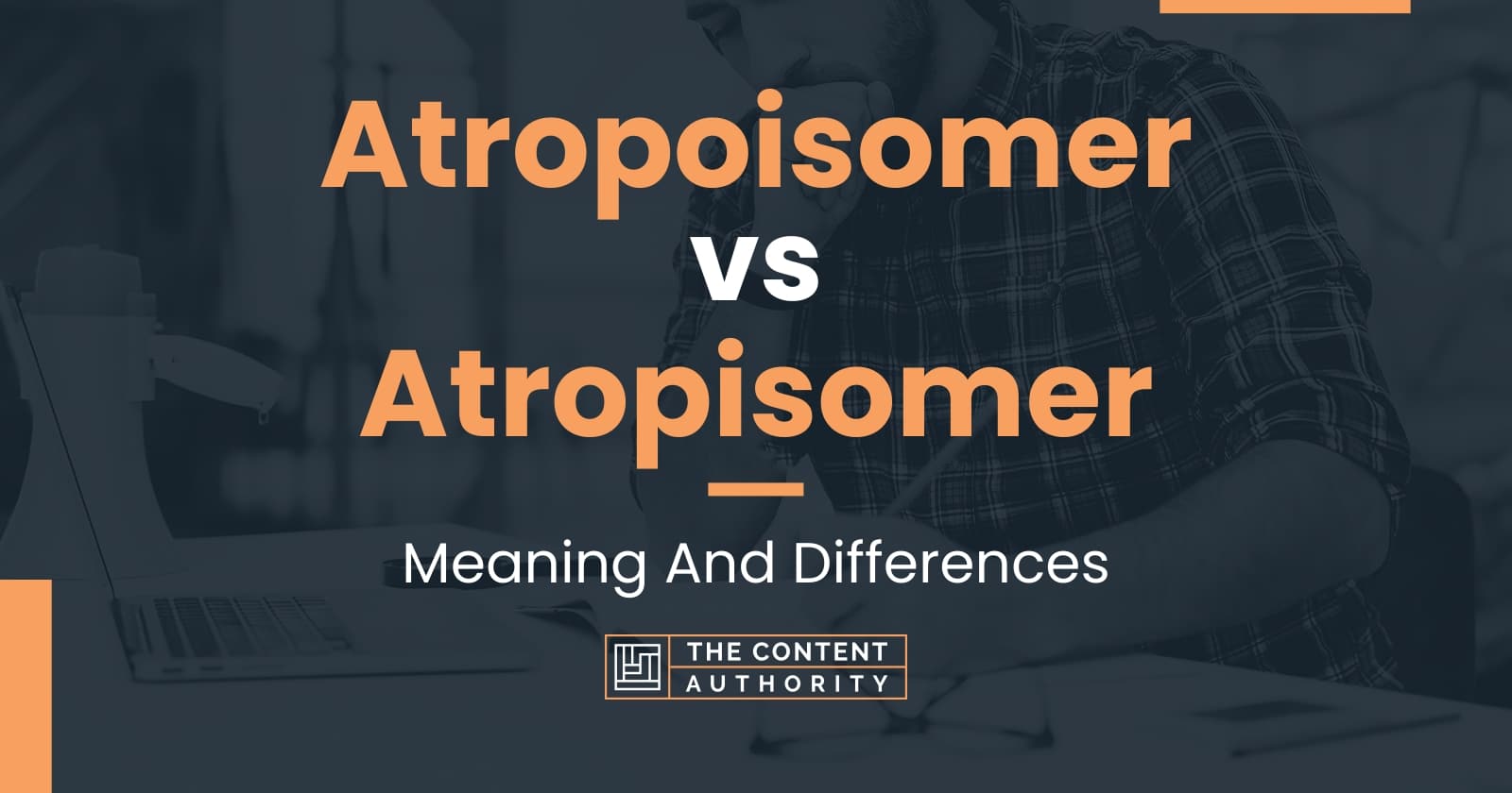 Atropoisomer vs Atropisomer: Meaning And Differences