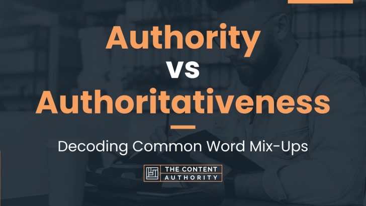 Authority vs Authoritativeness: Decoding Common Word Mix-Ups