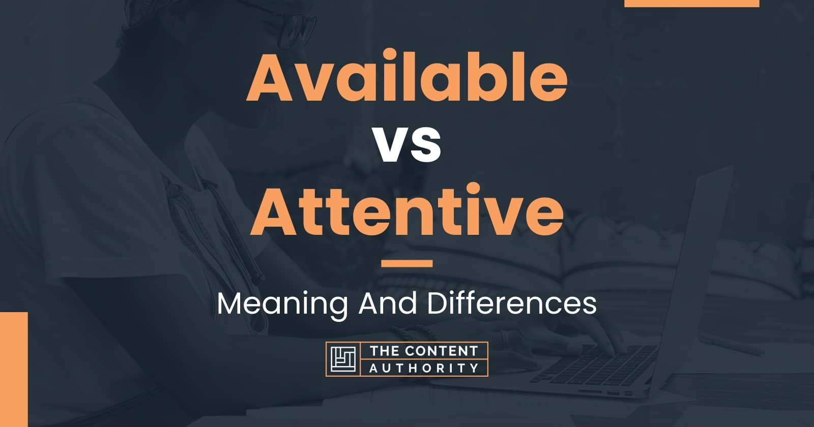 available-vs-attentive-meaning-and-differences