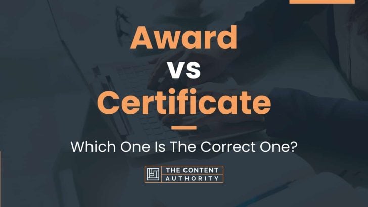 Award vs Certificate: Which One Is The Correct One?