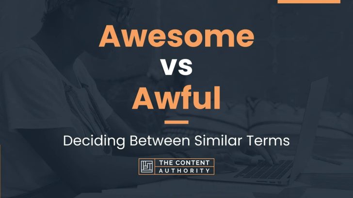Awesome vs Awful: Deciding Between Similar Terms