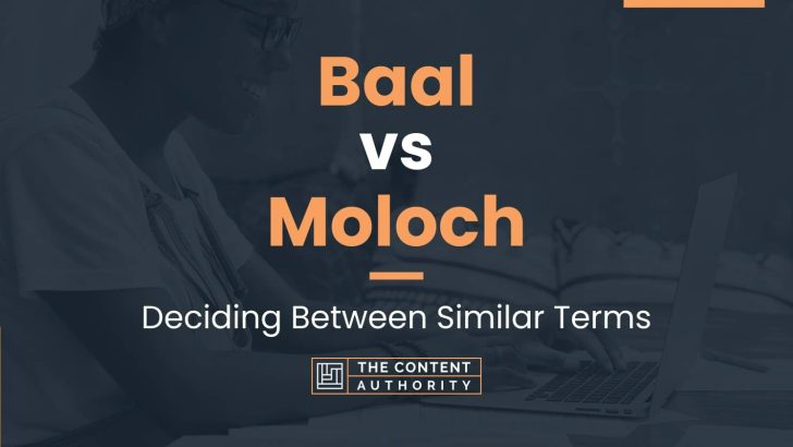 Baal vs Moloch: Deciding Between Similar Terms