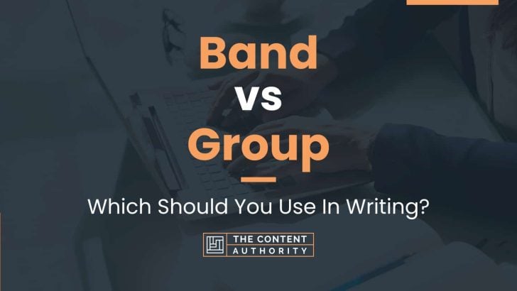 band-vs-group-which-should-you-use-in-writing