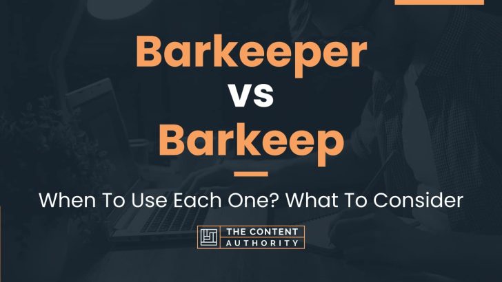 Barkeeper vs Barkeep: When To Use Each One? What To Consider