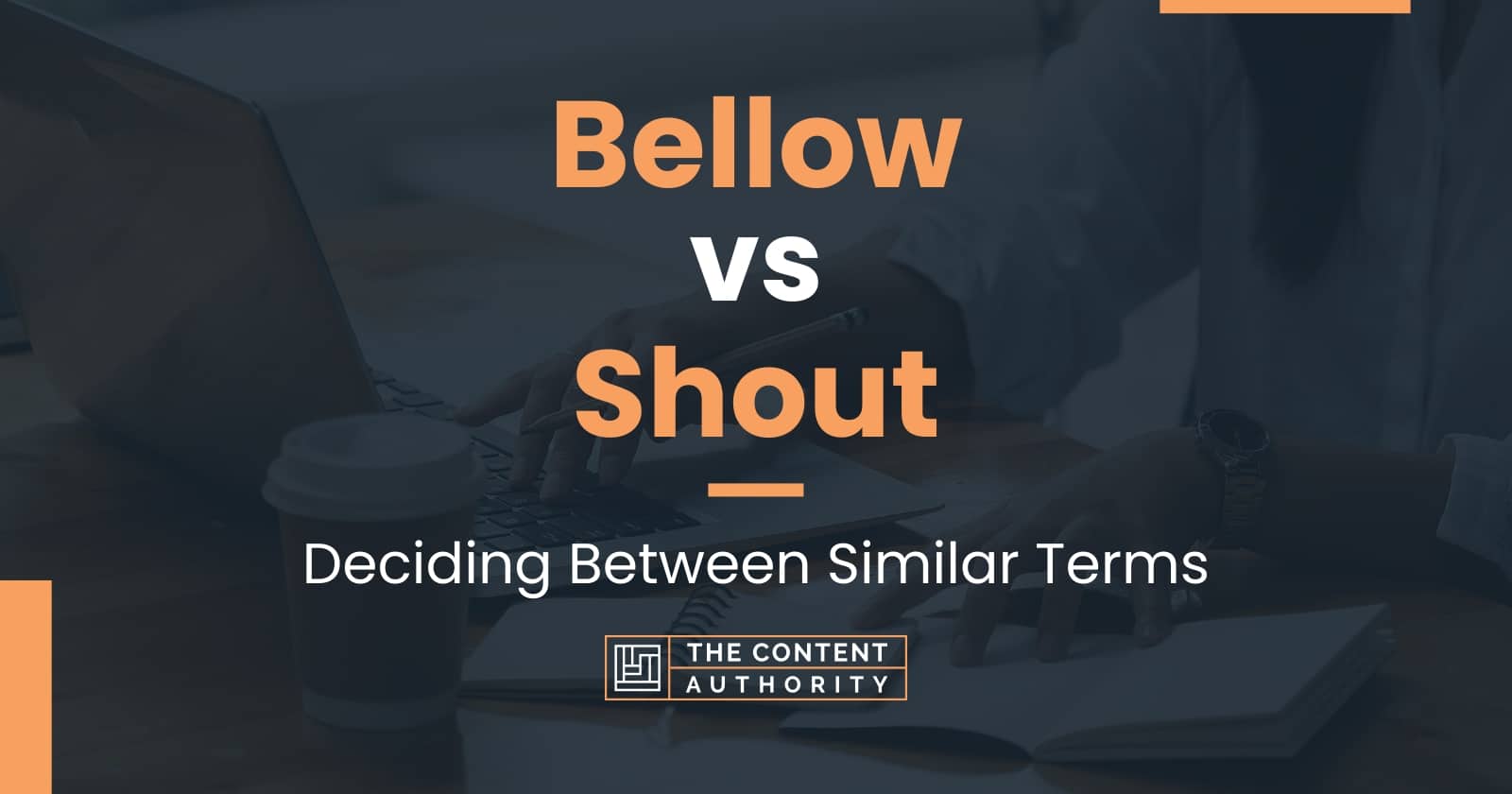 Bellow vs Shout: Deciding Between Similar Terms