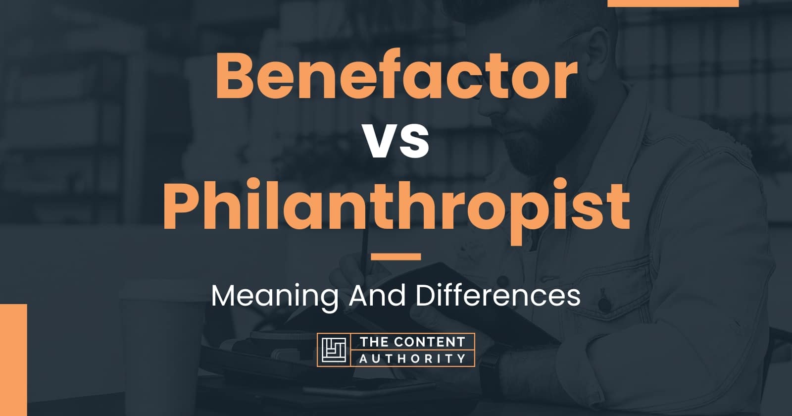 benefactor-vs-philanthropist-meaning-and-differences